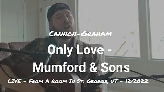 Only Love - Mumford & Sons | Live From A Room In St George 12/2022