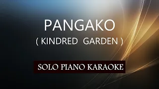 PANGAKO ( KINDRED GARDEN ) PH KARAOKE PIANO by REQUEST (COVER_CY)