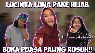 BUKA PUASA LUCINTA LUNA KABUR KE RUMAH AKU PAKE HIJAB Dia Kan Laki-Laki...