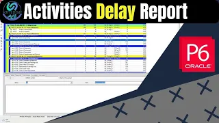 Activities Delay Report in Primavera P6 | Show Delays in Primavera p6 |  Update Variance Report P6