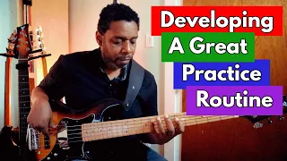 Developing A Great Practice Routine