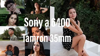 Sony 6400, Tamron 35mm 2.8 Portrait review