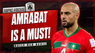 5 Reasons Manchester United Must Sign Sofyan Amrabat