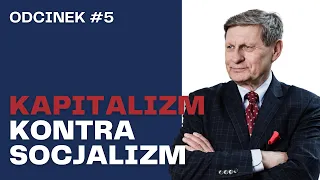 Kapitalizm kontra socjalizm | Balcerowicz #05