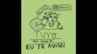 Tuyo feat. Terno Rei | Eu Te Avisei