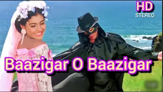 Baazigar O Baazigar | HD Video Song | Baazigar 1993 | Shahrukh Khan, Kajol | Kumar Sanu, Alka Yagnik