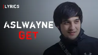 Asl Wayne - Get  [lyrics] 2022