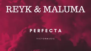 Reik & Maluma -  Perfecta (LETRA)