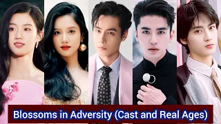 Blossoms in Adversity (2024) | Cast and Real Ages | Hu Yi Tian, Zhang Jing Yi , Wu Xi Ze, Lu Yu Xiao