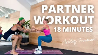 PARTNER WORKOUT || 18-minute total body workout.. Ashley Freeman & Xavier Rudd