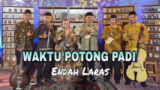 Endah Laras || Waktu Potong Padi