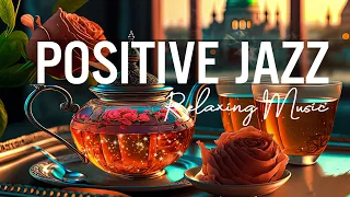 Positive Jazz | Relaxing Sweet Piano Jazz Music & March Bossa Nova for study, work, focus