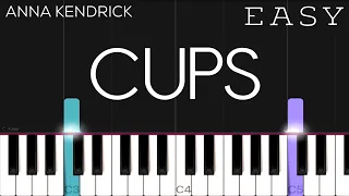 Anna Kendrick - Cups (Pitch Perfect's "When I'm Gone") | EASY Piano Tutorial