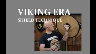 Viking Era Shield Fighting Techniques Against Swords