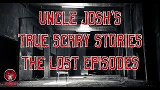 TRUE SCARY STORIES - THE LOST EPISODES