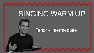 Singing Warm Up - Tenor Range - Full Range Intermediate Difficulty