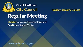 San Bruno City Council Regular Meeting - Tuesday, January 9, 2024, 7:00pm