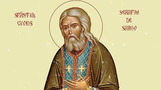 Acatistul Sfântului Serafim de Sarov mare făcător de minuni 2 Ianuarie