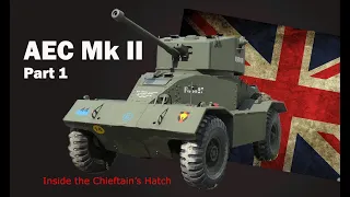 Inside the Chieftain's Hatch: AEC Armoured Car, MkII, Pt 1