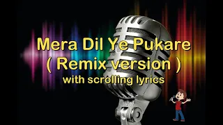 Mera dil ye pukare aaja ( Remix) karaoke with scrolling lyrics