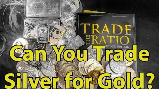 Gold to Silver Ratio | How To Trade Silver for Gold