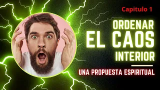 *Ordenear el Caos* Una propuesta espiritual