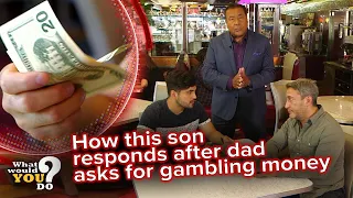 How this son responds after dad asks for gambling money | WWYD