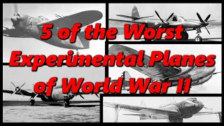 5 of the Worst EXPERIMENTAL Planes of World War II | History in the Dark