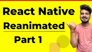 React Native Reanimated - Part 1 | Engineer Codewala