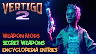 All Vertigo 2 Collectibles (Weapon Mods, Secret Weapons, and Entries)