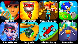 Metroland, Talking Tom Hero Dash, Subway Hero Run, Sonic Dash, runner coaster, pet Gold Run...