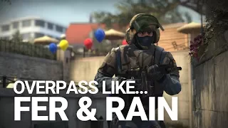 How to play Overpass like rain and fer