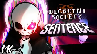 Decadent Society - SENTENCE (Cover!)