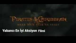 Pırates & Carıbbfan. Yabancı En İyi Aksiyon Macera Filmi.