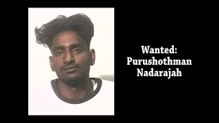 @TPSHomicide Wanted Purushothman Nadarajah