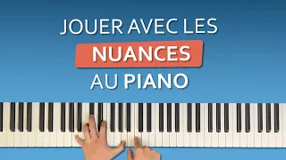 Comment jouer avec nuances au piano ?