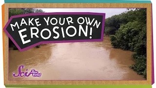 Make Your Own Erosion! - #sciencegoals