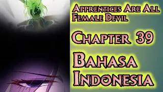 Apprentices Are All Female Devil Chapter 39 Sub Indonesia | Ruang Rahasia Di Lantai Empat