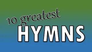 10 Greatest Hymns - Congregational singing