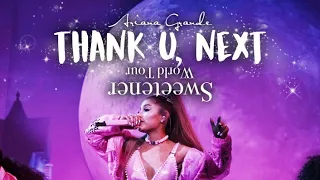 Ariana Grande - thank u, next (Sweetener World Tour Live Studio Version) -MOONSICK