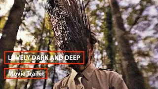 Lovely Dark and Deep (2023) | Official Movie Trailer