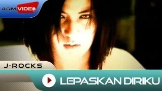 J-Rocks - Lepaskan Diriku | Official Music Video