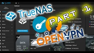 How to Configure OpenVPN on TrueNas 12 - Setup your own Home VPN - Part 1