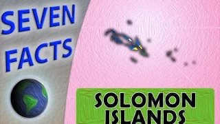 Surprising Facts about the scattered Solomon Islands