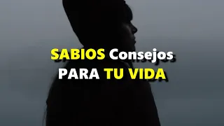 Escucha Estos Consejos, Te Llegaran Al Alma... Reflexiones de vida