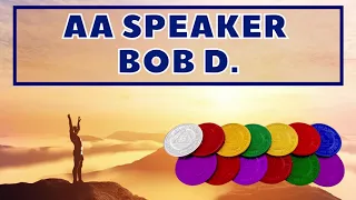 AA speaker Bob D. | POWERFUL AND PASSIONATE AA SHARE
