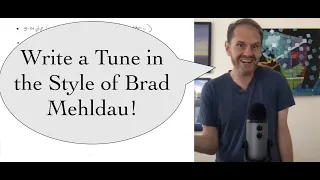 Writing a Tune in the Style of Brad Mehldau