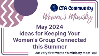 Ideas for Keeping Your Women's Group Connected This Summer