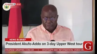 President Akufo-Addo on 3-day Upper West tour