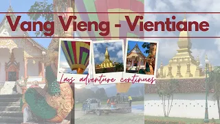 VANG VIENG TO VIENTIANE - LAOS ADVENTURE CONTINUES // [VLOG #009]